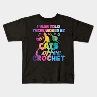 Cats Coffee And Crochet Kids T-Shirt